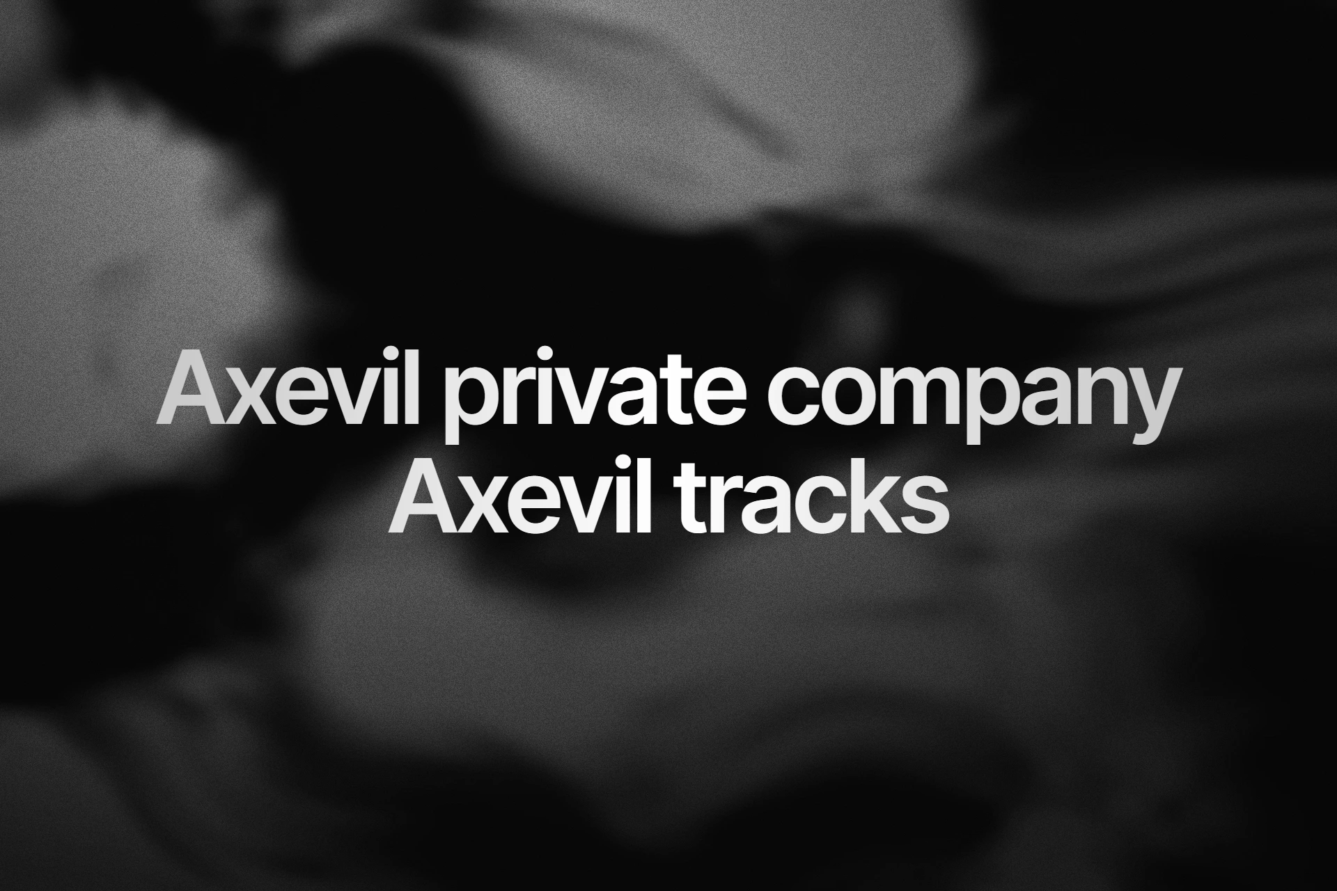 Cover: "Axevil private company Axevil tracks" set over a dark, softly blurred organic texture.