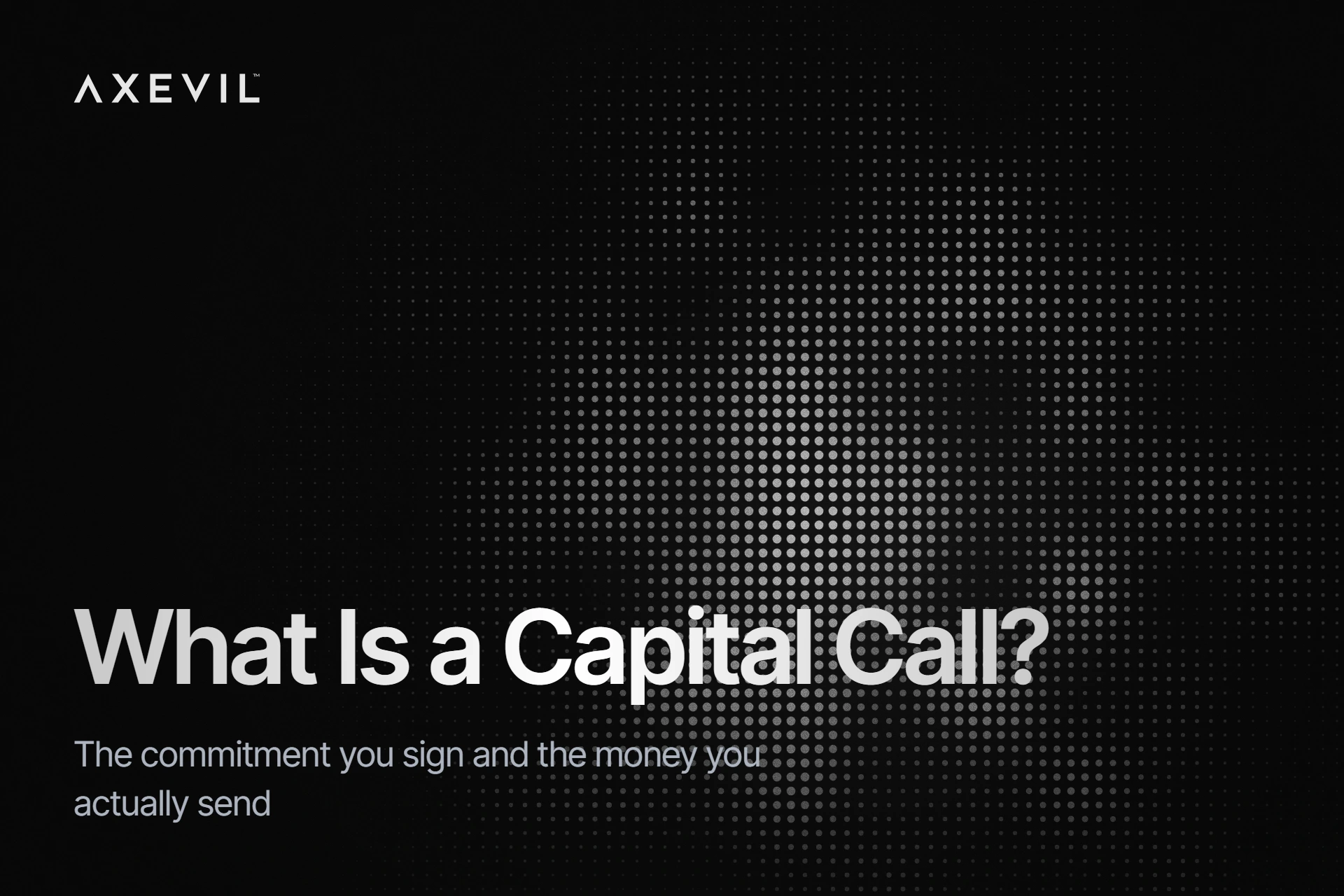 Cover: "What Is a Capital Call?" set over a soft dot-matrix field.