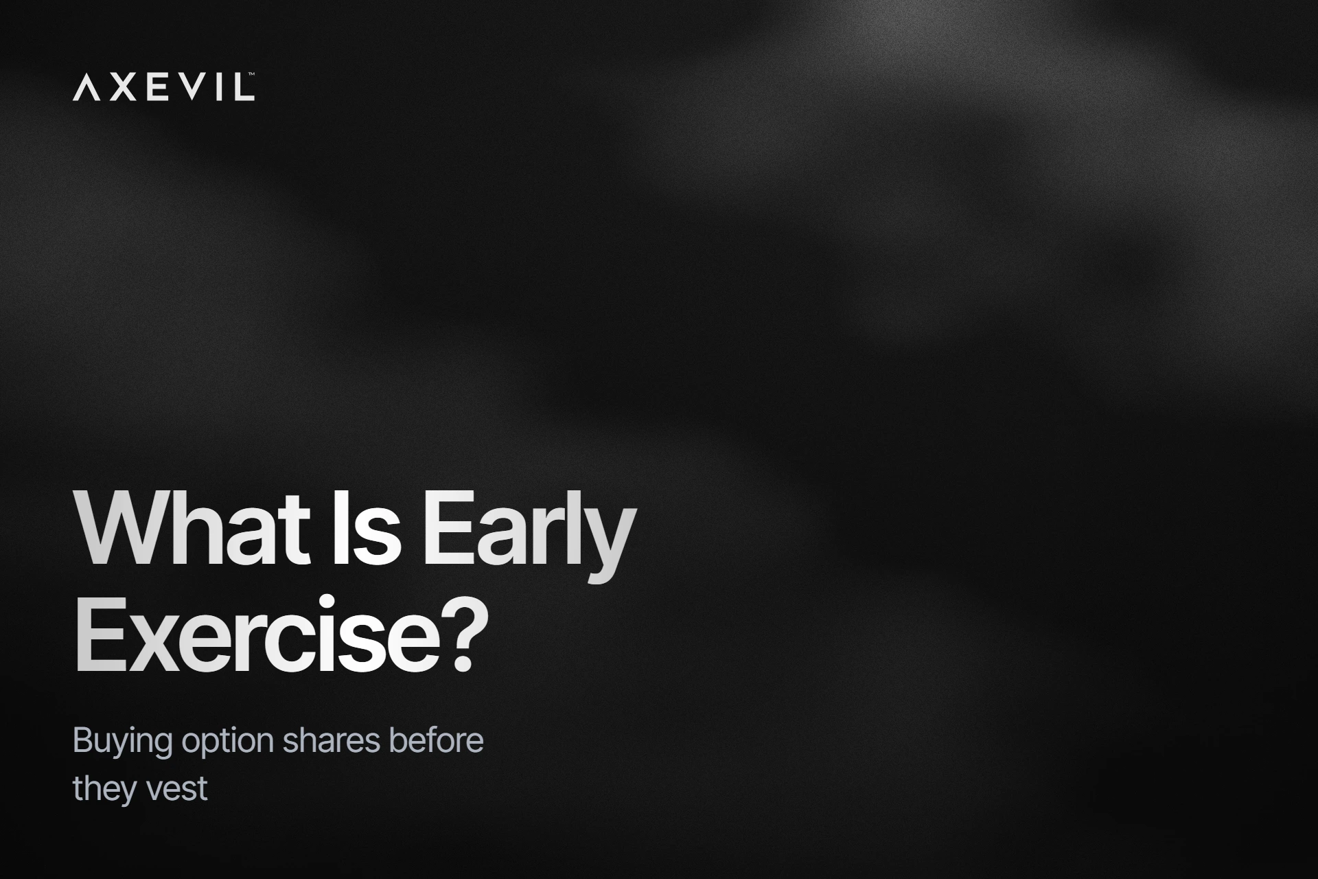 Cover: "What Is Early Exercise?" set over a soft fog haze.