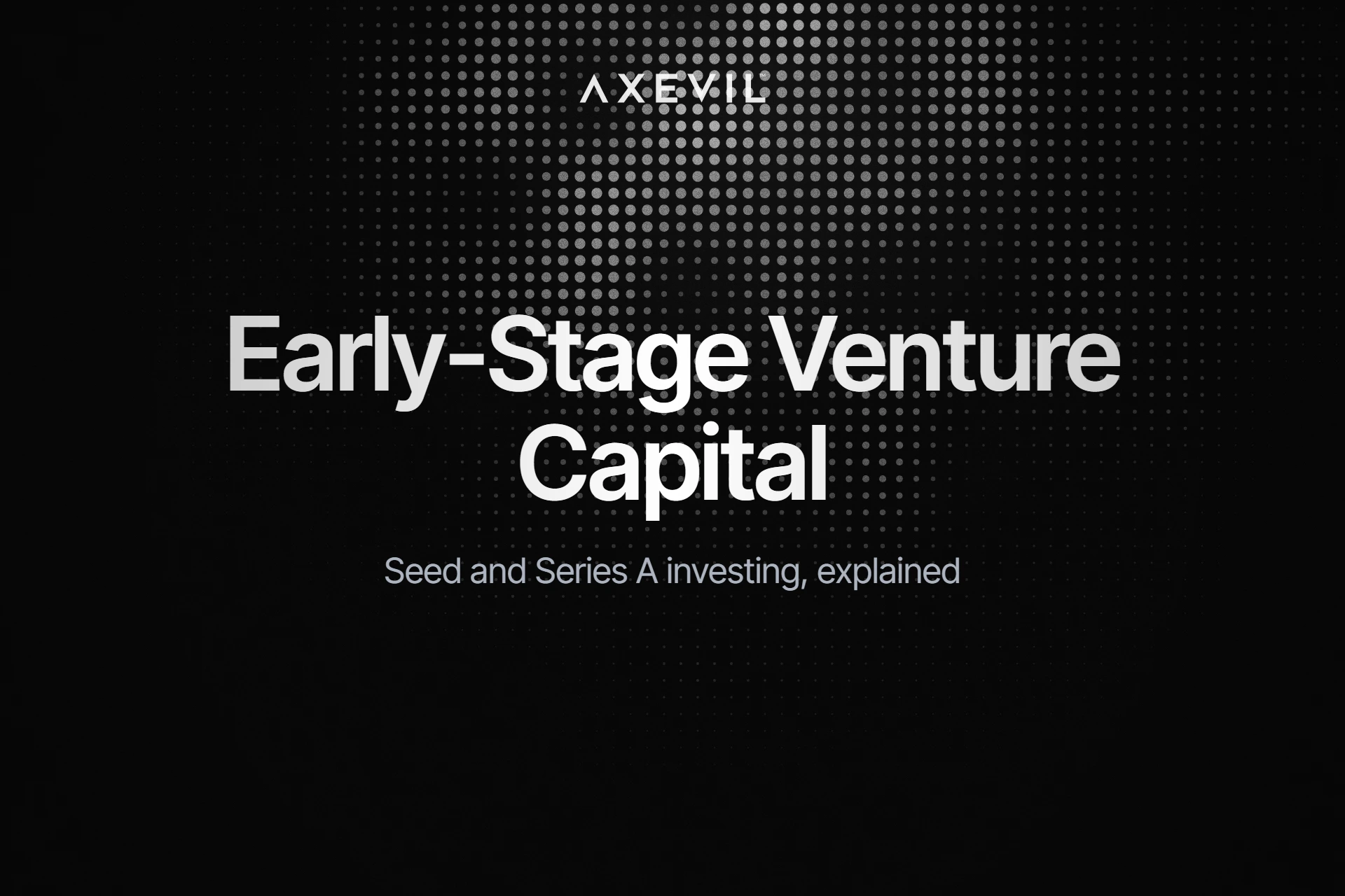 Cover: "Early-Stage Venture Capital" centred over a soft dot-matrix field.