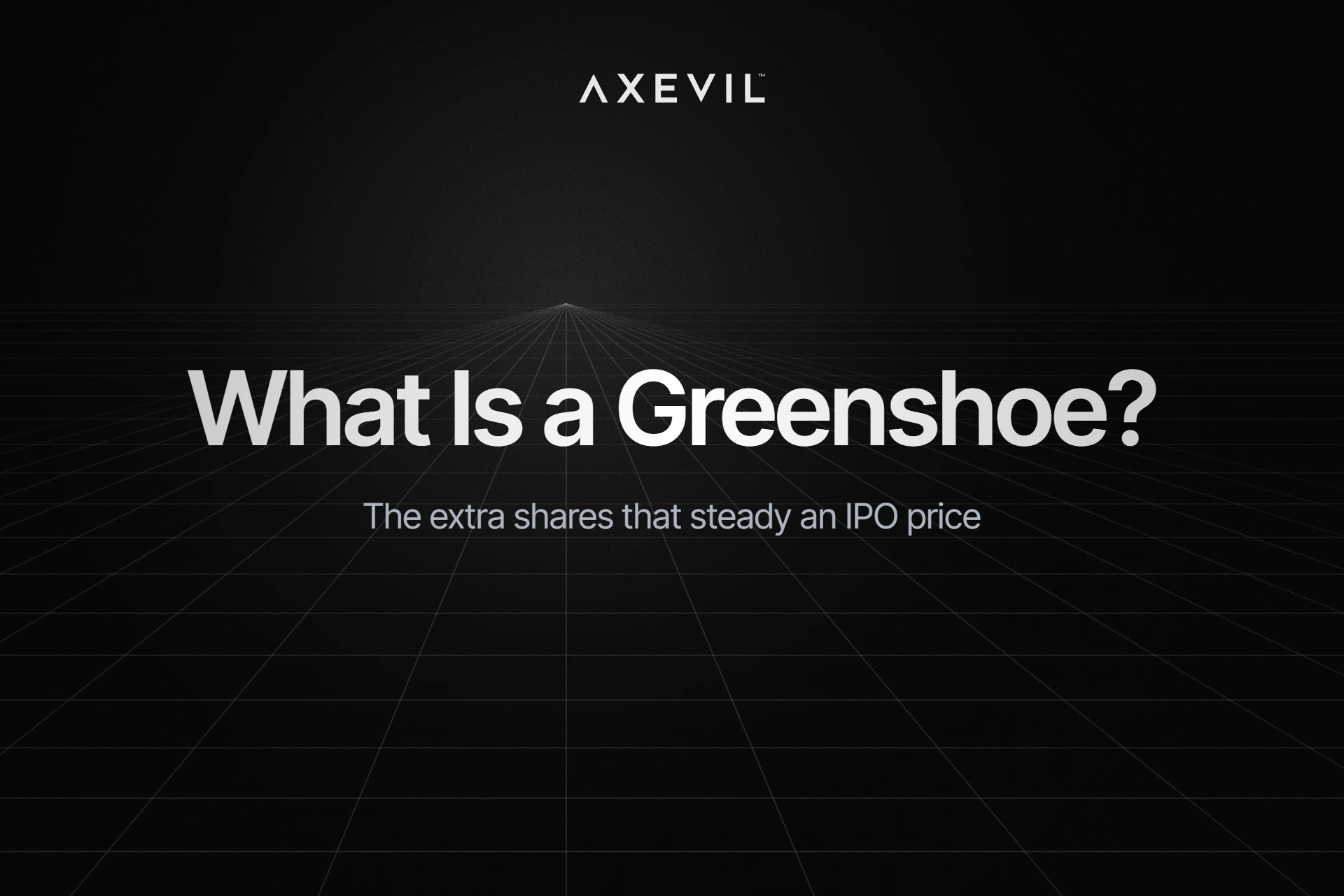 Cover: "What Is a Greenshoe?" centred over a receding perspective grid.