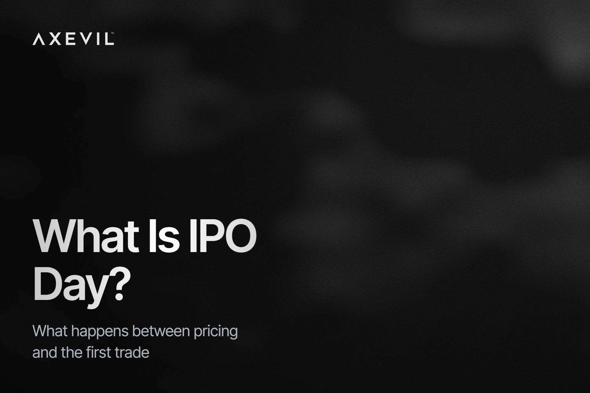 Cover: "What Is IPO Day?" set over a soft fog haze.