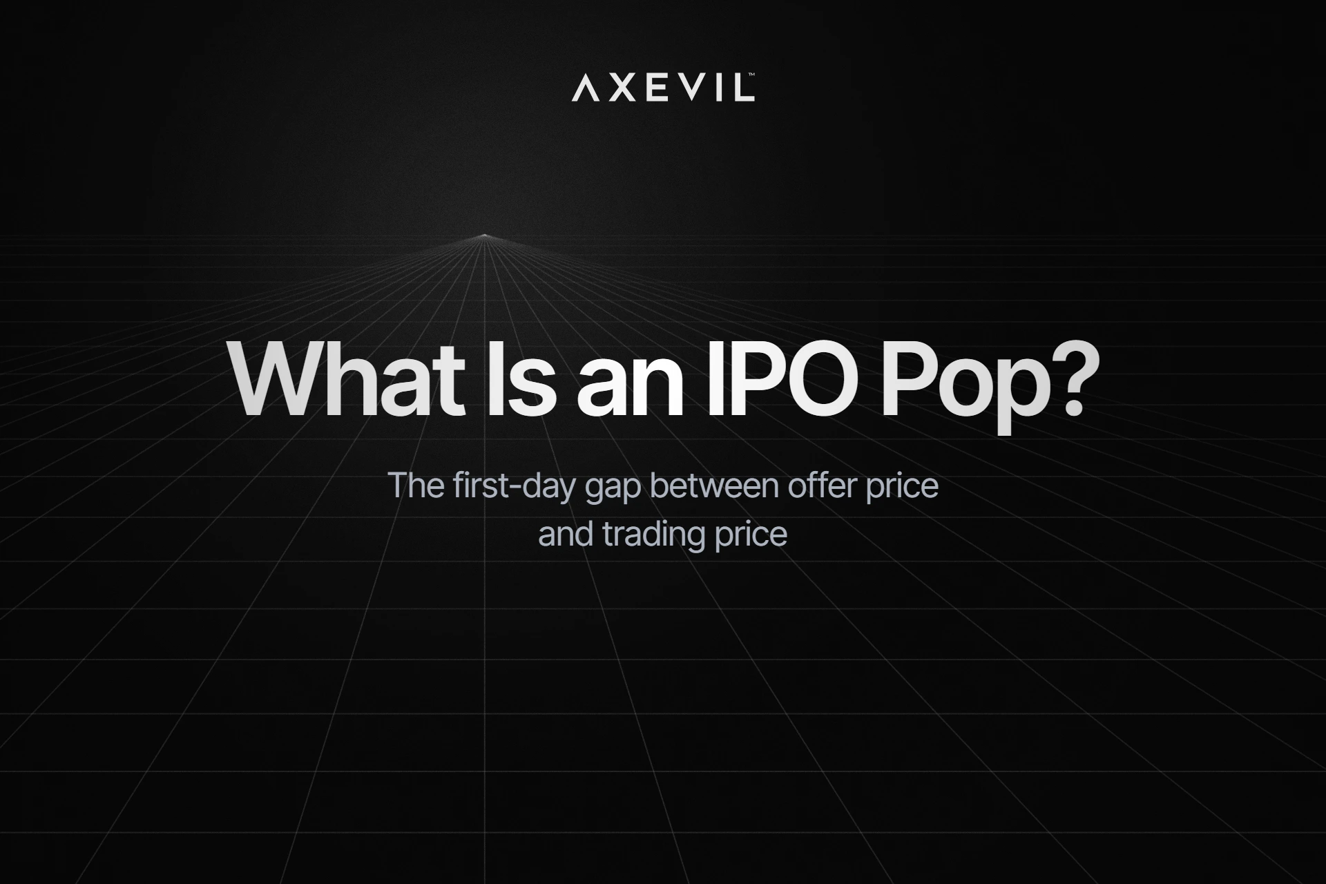 Cover: "What Is an IPO Pop?" centred over a receding perspective grid.