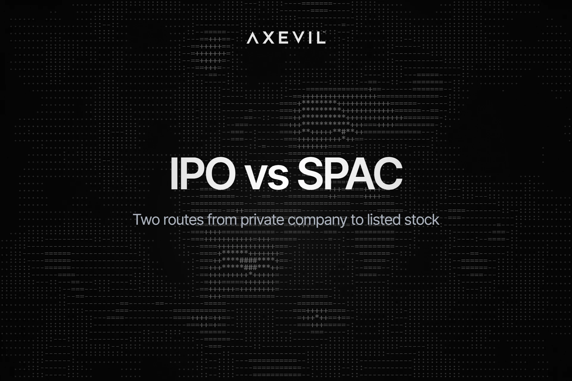 Cover: “IPO vs SPAC” over an ASCII character-noise texture.