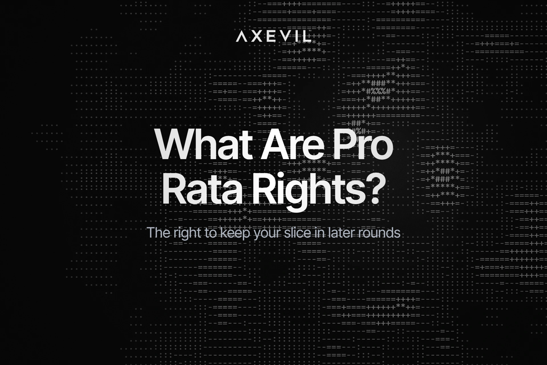 Cover: "What Are Pro Rata Rights?" set over an ASCII character-noise texture.