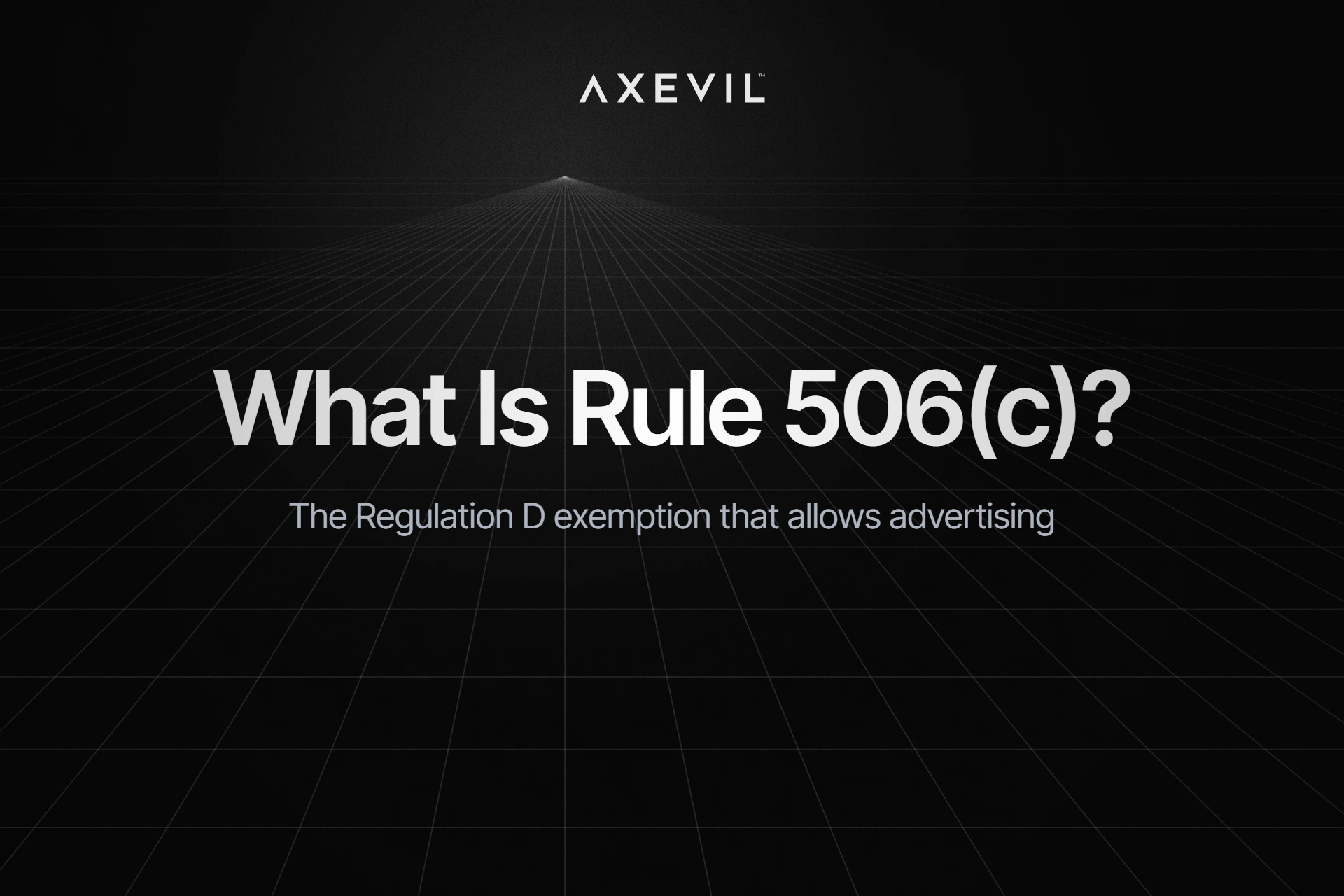 Cover: "What Is Rule 506(c)?" set over a receding perspective grid.