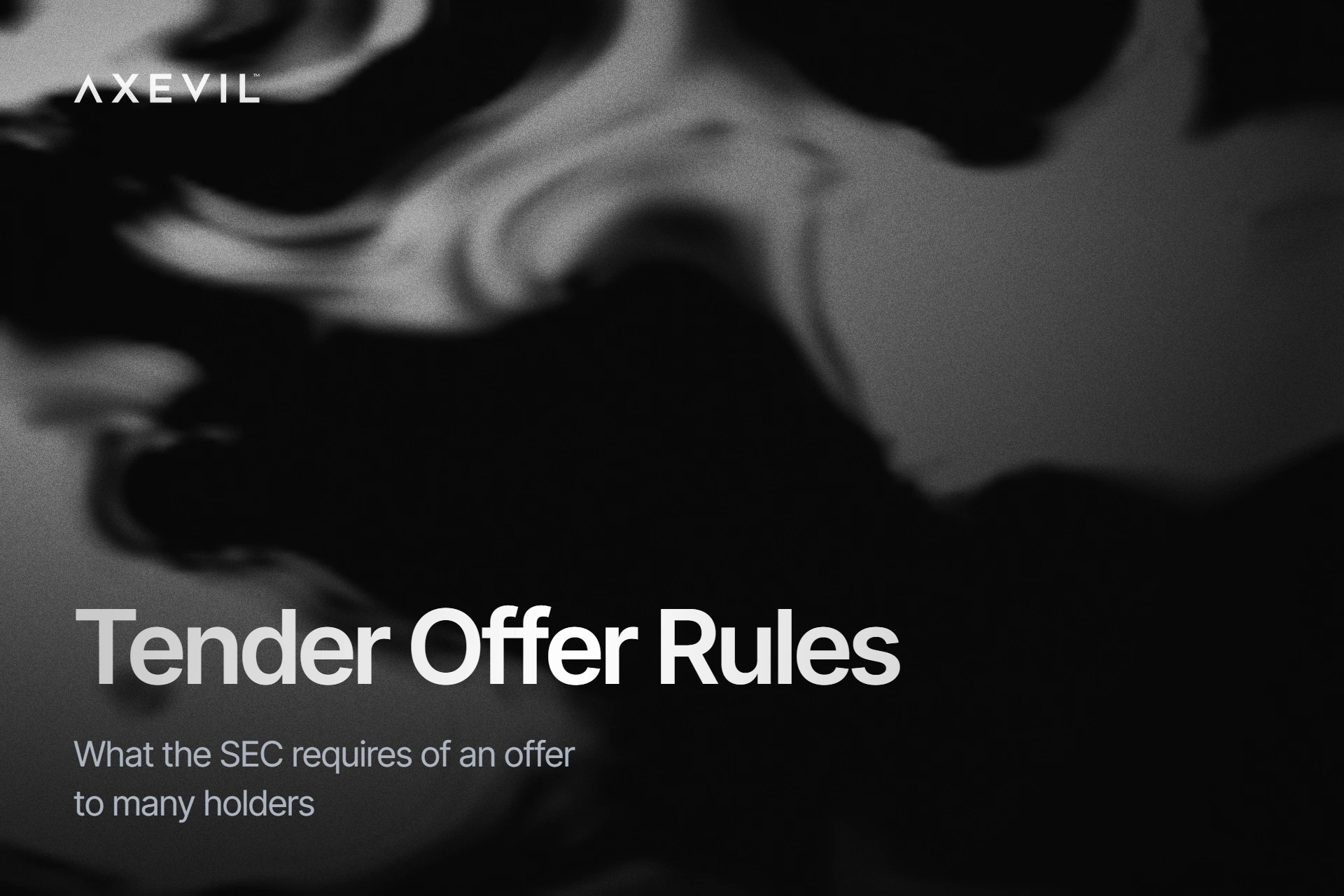 Cover: "Tender Offer Rules" set over dark soft-edged organic ink shapes.
